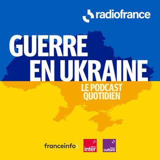 « Guerre en Ukraine » : le podcast anti news-fatigue. [Radio France]