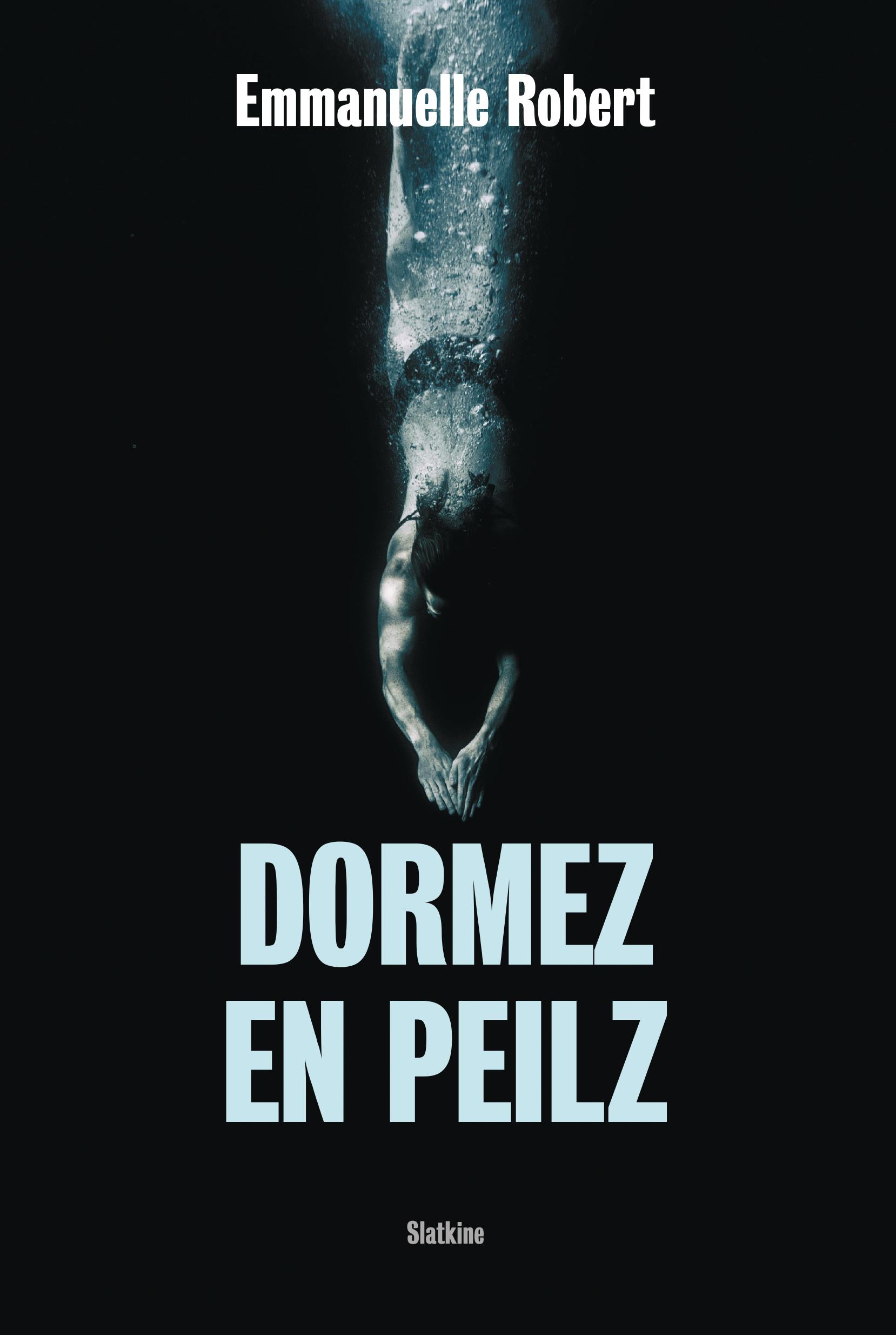 La couverture du roman "Dormez en Peilz" d'Emmanuelle Robert. [Slatkine]