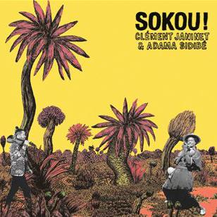 Pochette de l'album "Sokou!" de Clément Jannet et Adama Sidibé. [DR]