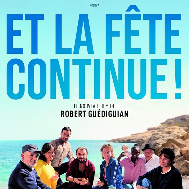 L'affiche du film "Et la fête continue!" de Robert Guédiguian. [Diaphana Films]
