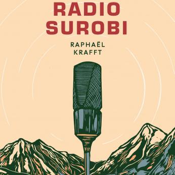 Radio Surobi, de Raphaël Krafft. [Editions Marchialy]