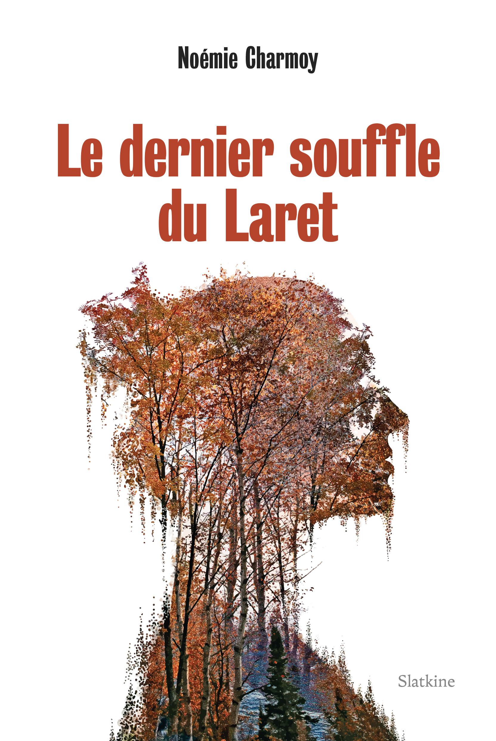 Couverture du roman "Le dernier souffle du Laret" de Noémie Charmoy [Editions Slatkine]