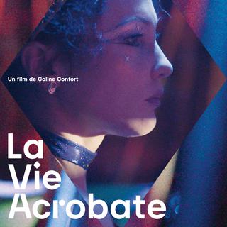 "La Vie Acrobate" est un film de la réalisatrice Coline Confort sur l'artiste et athlète de cirque Silke Pan. [Outside The Box - DR]