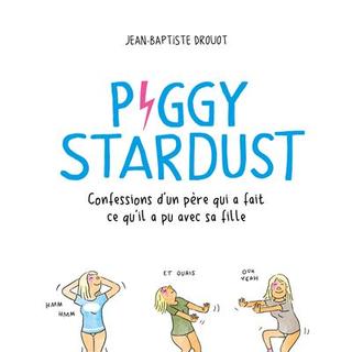 Couverture de la BD "Piggy Stardust" de Jean-Baptiste Drouot. [Editions Phébus]