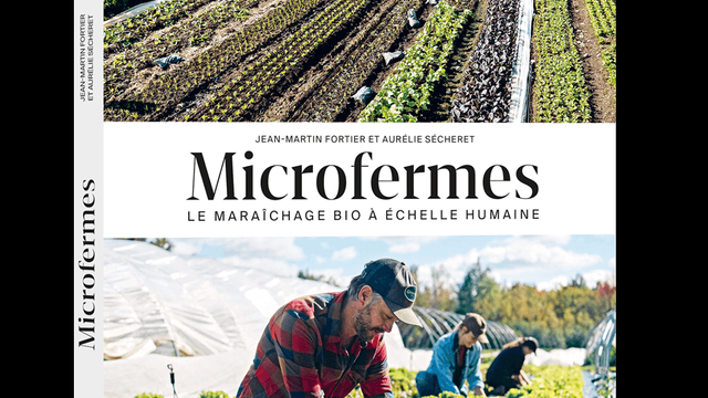 La couverture de l'ouvrage de Jean-Martin Fortier et Aurélie Sécheret: "Microfermes" aux éditions Delachaux et Nestlé. [/www.delachauxetniestle.com - dr]