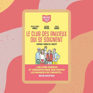 La couverture de la BD "Le Club des anxieux qui se soignent" (Éditions Les Arènes, 2023). [Éditions Les Arènes]