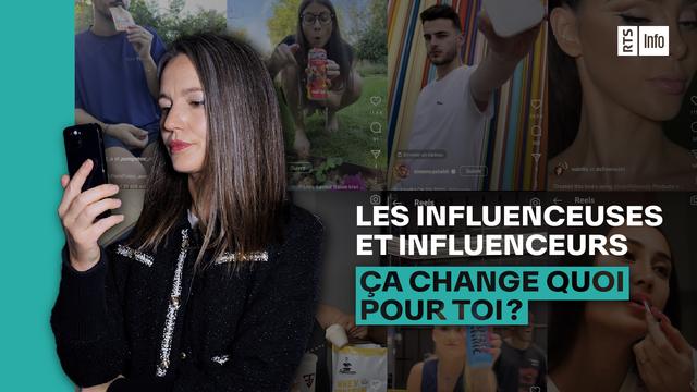 Les influenceuses et influenceurs ça change quoi pour vous ? [RTS - Claire Burgy]