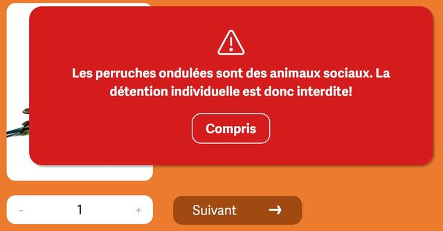 Un message apparaît sur le calculateur d'enclos pour animaux de la Protection Suisse des Animaux (PSA) si l'on indique ne vouloir détenir qu'une seule perruche ondulée. Pour deux de ces oiseaux, l'outil recommande que la cage minimale ait une hauteur d'au moins 2 mètres pour une surface de 2 mètres carrés. Le site propose aussi d'autres recommandations sur son aménagement et les besoins spécifiques à l'espèce. [PSA - Capture d'écran calculateur-enclos-animaux.ch]