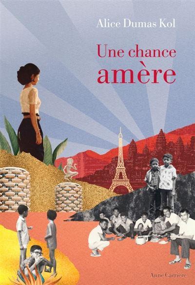 La couverture du livre d'Alice Dumas Kol "Une chance amère". [éditions Anne Carrière]