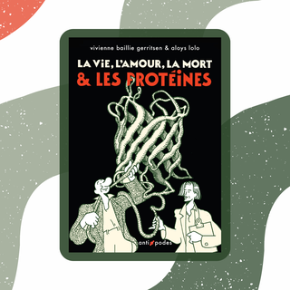La BD "La vie, l'amour, la mort & les protéines" aux Éditions Antipodes. [Montage RTS - ©Éditions Antipodes]