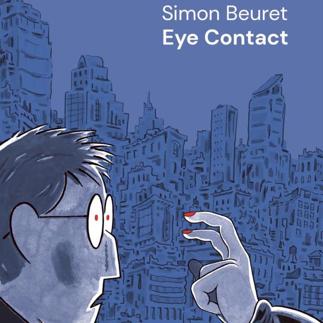 La couverture du roman graphique "Eye Contact" de Simon Beuret. [Editions Atrabile]