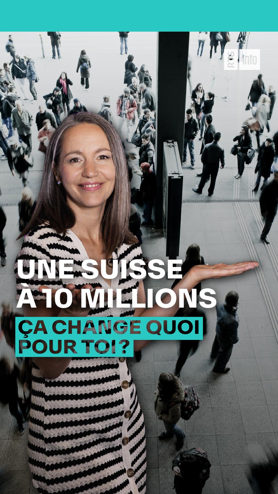 Une Suisse à dix millions ça change quoi pour vous? [RTS]