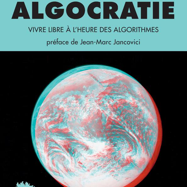"Algocratie. Vivre libre à l’heure des algorithmes" (Actes Sud). Un essai d’Arthur Grimonpont. [Editions Actes Sud]
