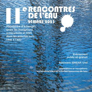L'affiche des 11èmes "Rencontres de l'eau", le 24.03.2023 à l'Unil, Lausanne. [dr - maisondelariviere.ch]