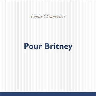 Couverture de "Pour Britney", de Louise Chennevière. [Editions P.O.L.]