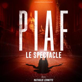 Nathalie Lermitte présente PIAF, le spectacle. [opus-one.ch]