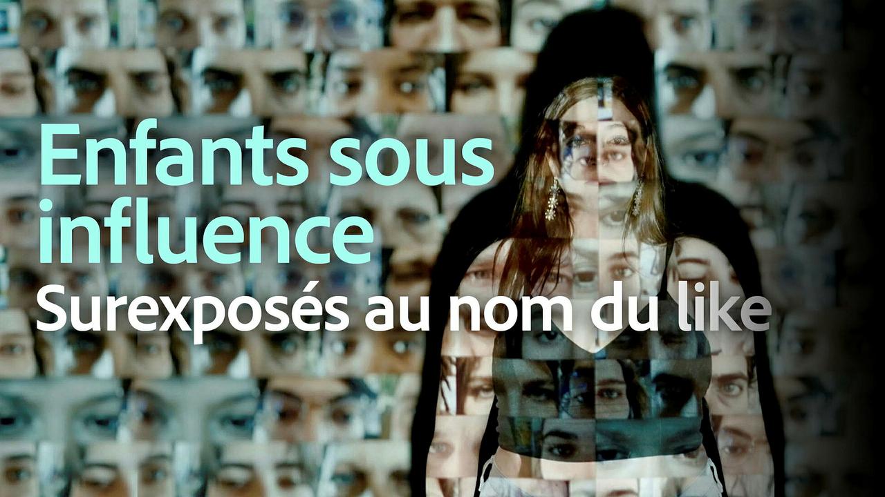 Enfants sous influence - Surexposés au nom du like