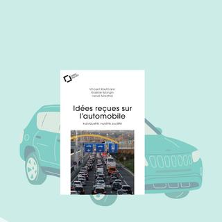 La couverture de l'ouvrage: "Idées reçues sur l’automobile"
individualité, mobilité, société
de Vincent KAUFMANN, Gaëtan MANGIN, Hervé MARCHAL aux éditions Cavalier Bleu, octobre 2024. [Editions Le Cavalier Bleu / lecavalierbleu.com - Montage RTS]