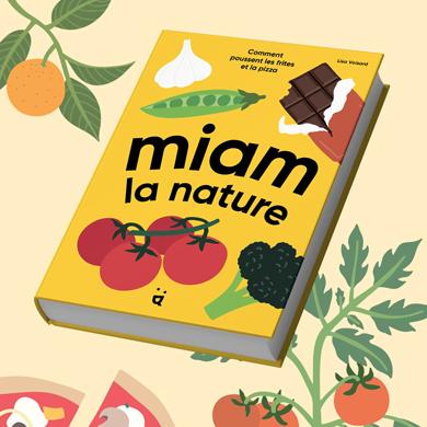 Le livre de Lisa Voisard "Miam la nature". [© Lisa Voisard / Helvetiq]