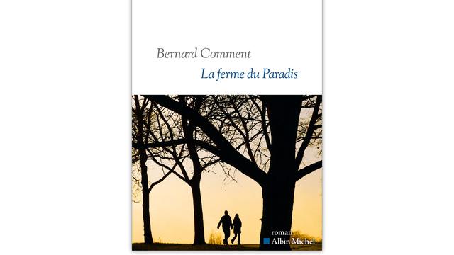 Couverture de "La Ferme du paradis", de Bernard Comment éd. Albin Michel