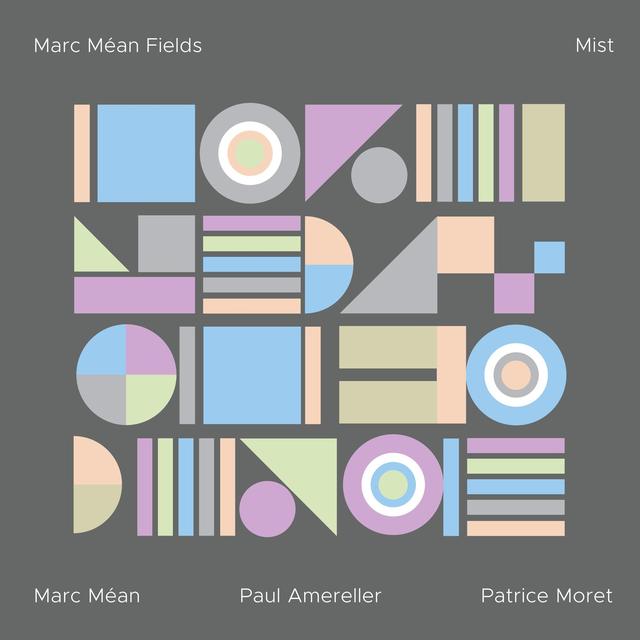 Marc Méan Fields: "Mist". [©Unit Records]