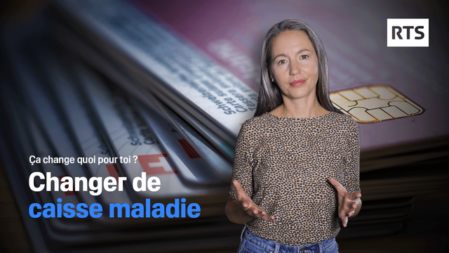 Changer de caisse maladie, ça change quoi pour vous? [RTS]