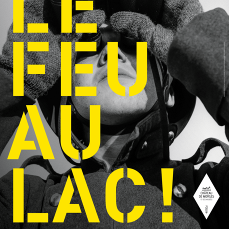 L'affiche de l'exposition "Y a le feu au lac! Histoire d’une Suisse à haut risque", du 10 novembre 2023 au 15 décembre 2024 au Château de Morges.