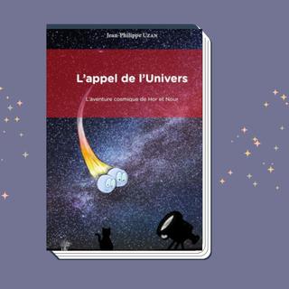 "Lʹappel de lʹUnivers", signé Jean-Philippe Uzan. [www.h-k.fr - Éditions H&K]