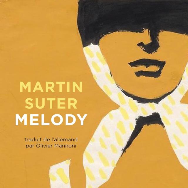 Couverture du roman "Melody" de Martin Suter. [Phébus]