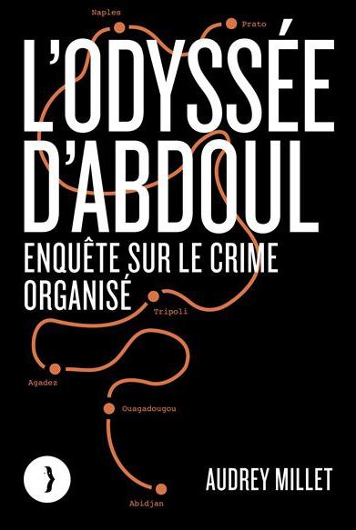 La couverture du livre "L'odyssée d'Abdoul - Enquête sur le crime organisé" d'Audrey Millet. [Les Peregrines Eds]