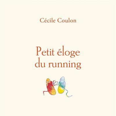 La couverture du livre "Petit éloge du running" de Céline Coulon. [Editions Les Pérégrines]