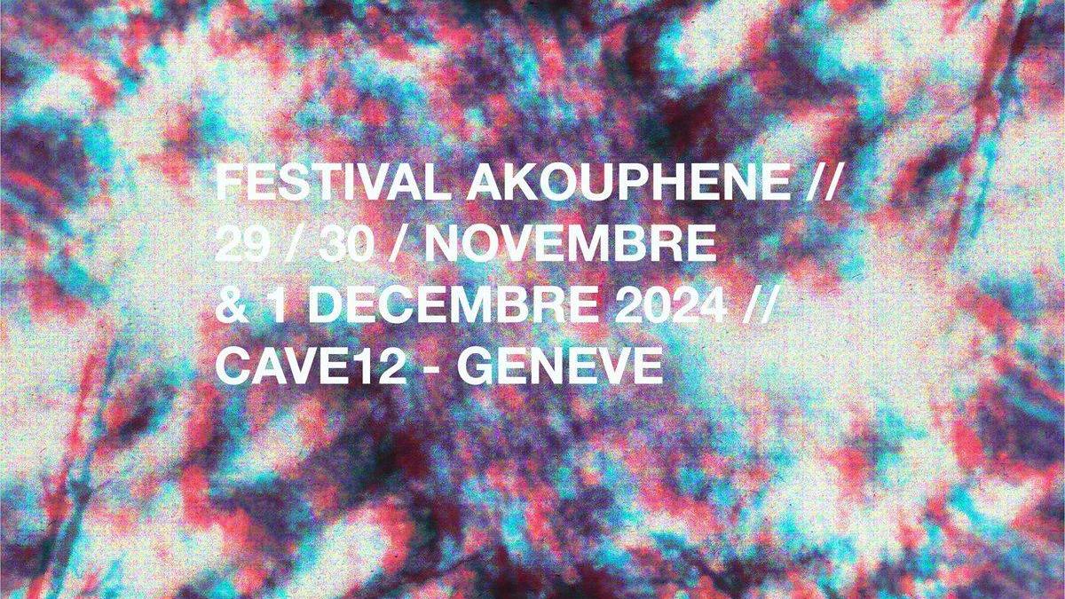 Le festival Akouphene, Genève, 2024. [allevents.in/geneva/festival-akouphene-2024/]