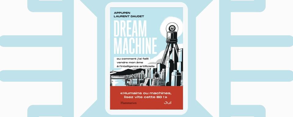 La couverture de la BD "Dream Machine ou comment j'ai failli vendre mon âme à l'intelligence artificielle" (Flammarion, 2023). [Montage RTS/DR - Éditions Flammarion]