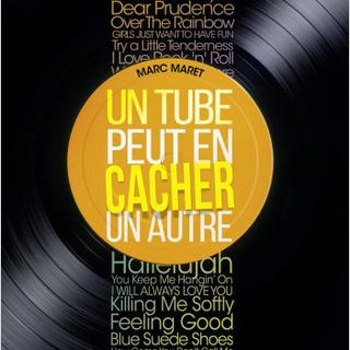 La couverture du livre de Marc Maret intitulé "Un tube peut en cacher un autre". [Editions Hors Collection]