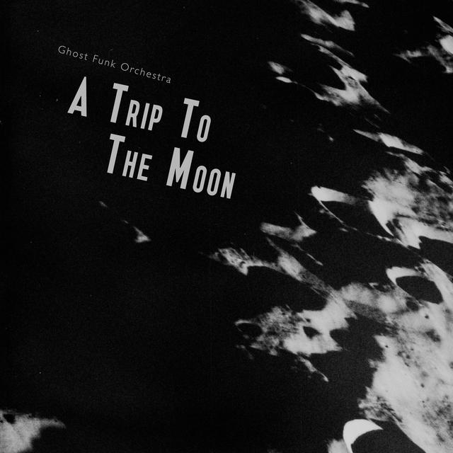 La cover de l'album "A trip to the moon" du Ghost Funk Orchestra. [DR]