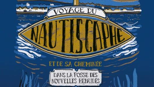 Couverture du livre "Voyage du nautiscaphe et de sa cheminée" de Marilou Rytz, Alice Bottarelli et Stéphanie Cadoret. [Presses Inverses]