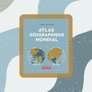 "L'Atlas géographique mondial" (2024) aux Éditions Autrement. [Éditions Autrement / autrement.com - Montage RTS]