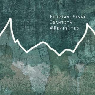 Disque de Florian Favre "Idantitâ Revisited". [TRAUMTON RECORDS]