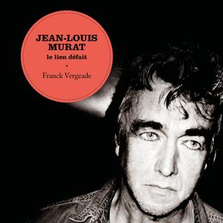 La couverture du livre "Jean-Louis Murat: le lien défait" de Franck Vergeade. [Editions Séguier]