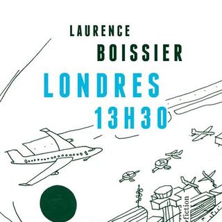 Couverture du livre "Londres: 13h30", de Laurence Boissier publié à titre posthume. [Les éditions art & fiction]