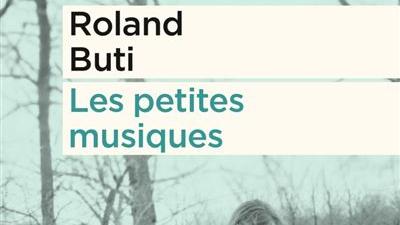 Roland Buti, "Les petites musiques", éd. Zoé