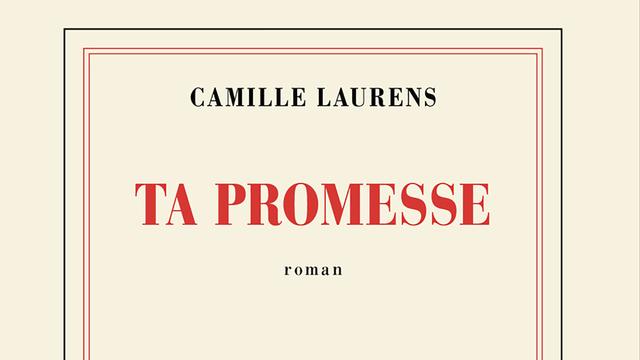 La couverture du livre "Ta promesse" de Camille Laurens. [Editions Gallimard]