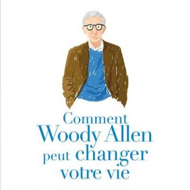 Couverture du livre "Comment Woody Allen peut changer votre vie?", Eric Vartzbed. [ed. du seuil]