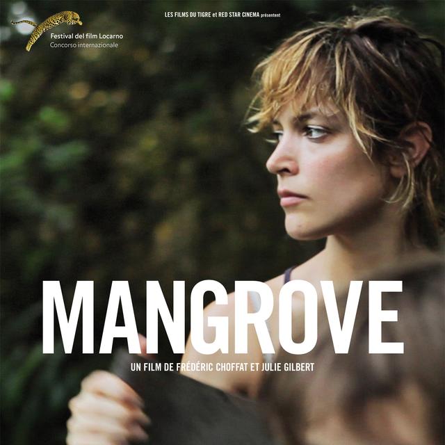 Affiche du film "Mangrove". [mangrove.lefilm.ch]