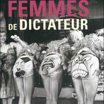 Couverture du livre "Femmes de dictateur". [Editions Perrin.]