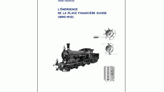 Couverture du livre "L'émergence de la place financière suisse (1890-1913)". [Editions Antipodes]