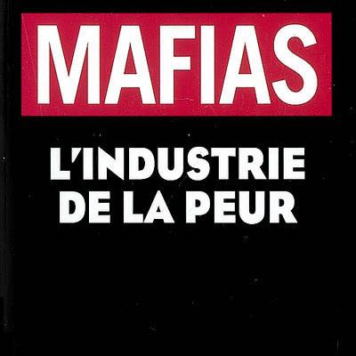 Couverture du livre de Jacques de Saint Victor, "Mafias. L'industrie de la peur". [Editions du Rocher]