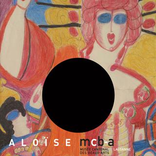 Affiche de l'exposition "Aloïse. Le ricochet solaire" à voir du 2 juin au 26 août 2012 au Musée cantonal des Beaux-Arts de Lausanne.