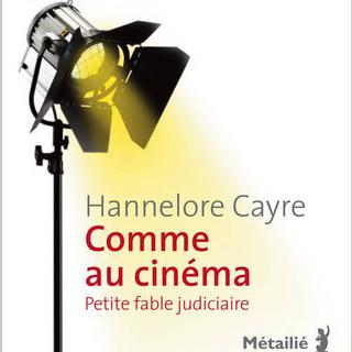 Couverture du livre d'Hannelore Cayre, "Comme au cinéma". [Editions Métailié]