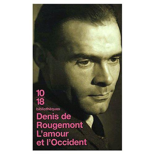 Couverture de "Denis de Rougemont - L'amour et l'Occident". [éd. 10/18, coll bibliothèques]